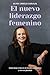 EL NUEVO LIDERAZGO FEMENINO...