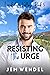 Resisting the Urge (Larchdo...