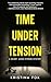 Time Under Tension