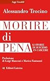 Morire di pena: 12 storie di suicidio in carcere (Italian Edition)