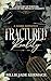 Fractured Reality: A dark asylum romance (The Grimmville Psychos)