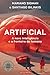 Artificial - A Nova Inteligência e a Fronteira do Humano