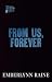 From Us, Forever by Emberlynn Raine From Us, Forever by Emberlynn Raine