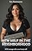 New Milf In The Neighborhoo...