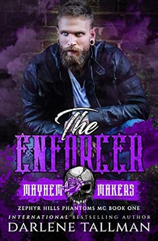 The Enforcer: Mayhem Makers (Zephyr Hills Phantoms MC) (Mayhem Makers - MMM Book 1)