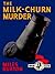 The Milk-Churn Murder