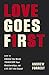 Love Goes First: Reaching O...