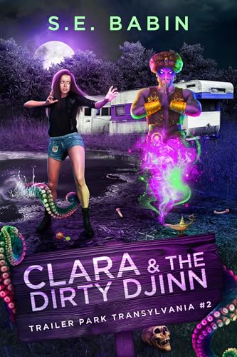 Clara & the Dirty Djinn (Trailer Park Transylvania #2)