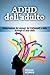 ADHD dell'adulto: Comprensi...