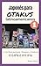 Japones para OTAKUS Latinoa...