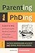 Parenting While PhDing: Surviving and Improving the Working Conditions of Graduate Student Parents