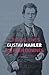Gustav Mahler (Critical Lives)