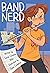 Band Nerd: A Graphic Novel