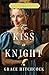 To Kiss a Knight