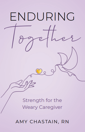 Enduring Together: Strength for the Weary Caregiver