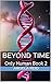 Beyond Time: Only Human Book 2