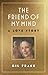 The Friend of My Mind: A Lo...