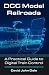 DCC Model Railroads: A Practical Guide to Digital Train Control