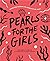 Pearls for the girls: Every...