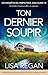 Ton Dernier Soupir: Un thriller incontournable et captivant (Les enquêtes de l'inspectrice Josie Quinn t. 10) (French Edition)