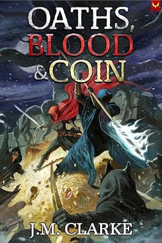 Oaths: A Progression Fantasy Epic (Oaths, Blood, and Coin Book 1)