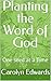 Planting the Word of God: O...