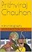 Prithviraj Chauhan by Aparaditya Sen
