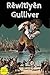 Rêwîtîyên Gulliver: Gullive...