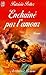 Enchaine par l'amour (AVENTURES ET PASSIONS)