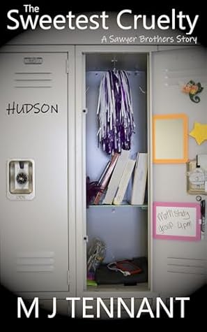 The Sweetest Cruelty: Hudson (A Sawyer Brothers Story, #1)