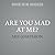 Are You Mad at Me?: How to Stop Focusing on What Others Think and Start Living for You