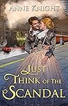 Just Think of the Scandal (That Scandalous Fairplace Family, #2)