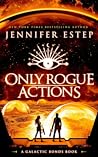 Only Rogue Actions by Jennifer Estep
