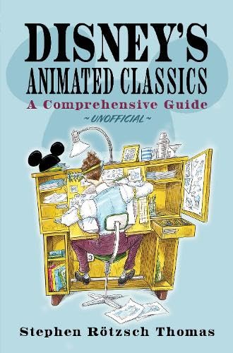 Disney's Animated Classics: A Comprehensive Guide (Hardcover)