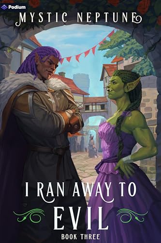 I Ran Away to Evil 3: A Cozy LitRPG Rom-Com (Kindle Edition)