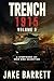 Trench 1915 by Jake  Barrett