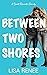 Between Two Shores