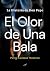 El Olor de Una Bala