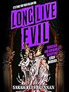Long Live Evil