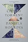 City of Torment by Daniela Hodrová