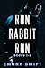 Run Rabbit Run Books 1-3 by Emory Swift