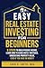 Easy Real Estate Investing for Beginners: 9 Steps to Build Passive Income, How to Avoid Costly Mistakes, and Understand Property Value, Even If You Have No Money!