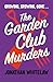 The Garden Club Murders: Unearth the clues in this addictive slice of cosy crime (Bingo Hall Detectives Book 4)
