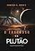 O Fracasso em Plutão: Ficção Científica Hard (Aventuras no Sistema Solar Externo Livro 2) (Portuguese Edition)