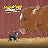 Meow Meow Milks the Cow by Allen Brokken