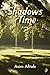 Shadows Of Time: a Novel