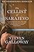 The Cellist of Sarajevo by Steven Galloway