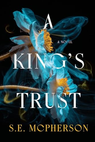 A King's Trust (Heart-Mage Trilogy, #1)