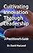 Cultivating Innovation Through Leadership by David MacLeod