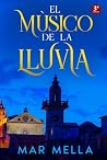 El Músico de la Lluvia (Spanish Edition) El Músico de la Lluvia (Spanish Edition)